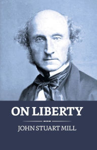Title: On Liberty, Author: John Stuart Mill