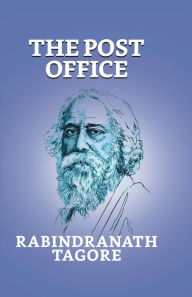 Title: The Post Office, Author: Rabindranath Tagore