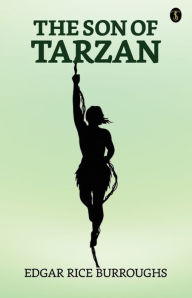 Title: The Son of Tarzan, Author: Edgar Rice Burroughs