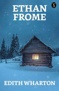 Title: Ethan Frome, Author: Edith Wharton