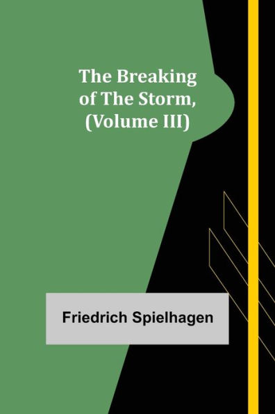 The Breaking of the Storm, (Volume III)