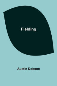 Title: Fielding, Author: Austin Dobson