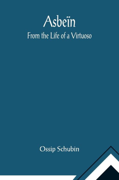Asbeïn: From the Life of a Virtuoso