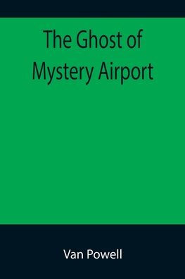 The Ghost of Mystery Airport