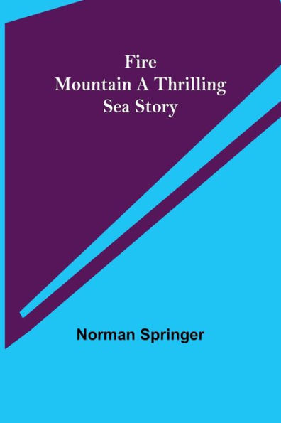 Fire Mountain A Thrilling Sea Story