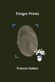 Title: Finger Prints, Author: Francis Galton