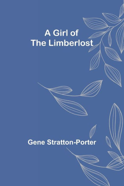 A Girl of the Limberlost