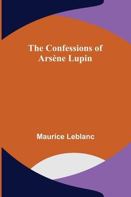 The Confessions of Arsène Lupin