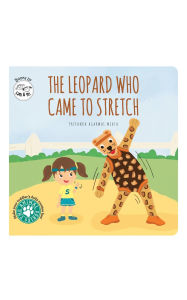 Title: The Leopard Who Came to Stretch: Short Story Toddler Book for Outdoor Play Time Baby Board Book Birthday Gift for Active Kids, Infants, and Newborns (Ages 0-4), Author: Priyanka Agarwal Mehta