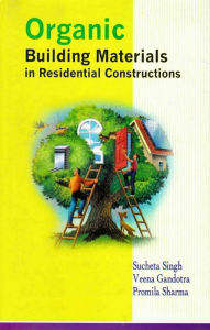 Title: Organic Building Materials in Residential Constructions, Author: Sucheta Singh