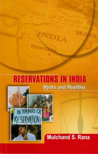 Title: Reservations in India: Myths and Realities, Author: Mulchand S. Rana