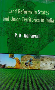Title: Land Reforms in States and Union Territories in India, Author: P. K. Dr. Agrawal