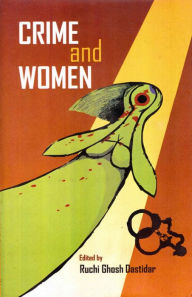 Title: Crime and Women, Author: Ruchi Ghosh Dastidar