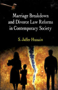 Title: Marriage Breakdown and Divorce Law Reform in Contemporary Society, Author: S. Jaffer Hussain