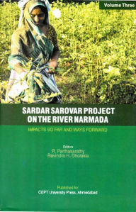 Title: Sardar Sarovar Project on the River Narmada: Impacts So Far and Ways Forward, Author: R. Parthasarathy