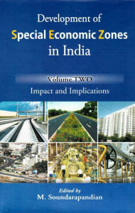 Title: Development of Special Economic Zones in India: Impact and Implications, Author: M. Soundarapandian