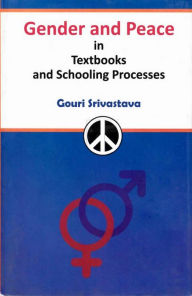 Title: Gender And Peace In Textbooks And Schooling Processes The Maldivian Experience, Author: Gouri Srivastava