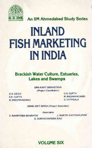 Title: Inland Fish Marketing In India Brackish Water Culture, Estuaries, Lakes And Swamps, Author: Uma Kant Srivastava