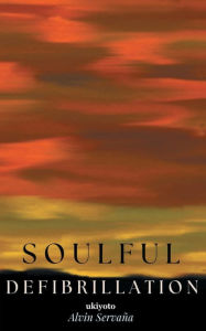 Title: Soulful Defibrillation, Author: Alvin Servana