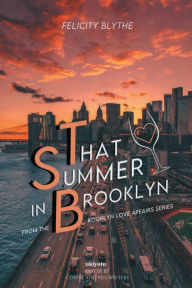 Title: That Summer in Brooklyn, Author: Felicity Blythe