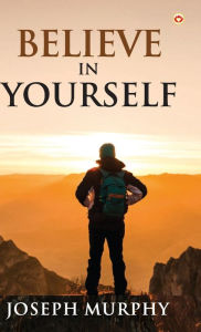 Title: Believe in Yourself, Author: Joseph Murphy