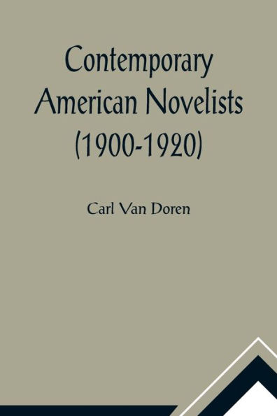 Contemporary American Novelists (1900-1920)