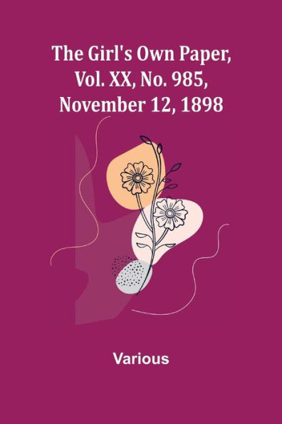 The Girl's Own Paper, Vol. XX, No. 985, November 12, 1898