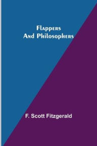 Title: Flappers and Philosophers, Author: F. Scott Fitzgerald