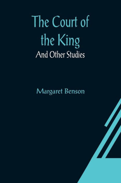 the Court of King; And Other Studies