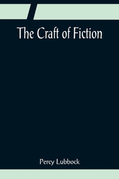 The Craft of Fiction