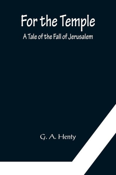 For the Temple A Tale of Fall Jerusalem