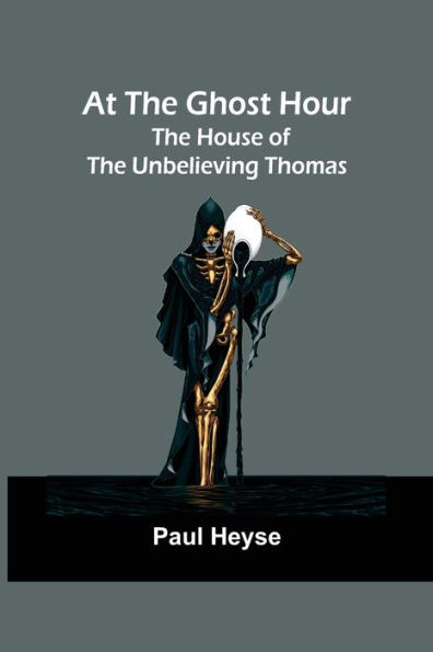 At the Ghost Hour. House of Unbelieving Thomas