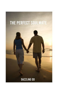 Title: The Perfect Soulmate, Author: Dazzling DD