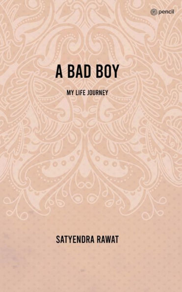 A bad boy: My life journey