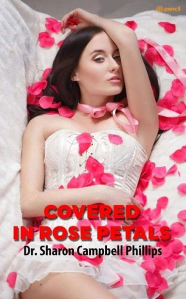 Covered in Rose Petals