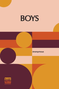 Title: Boys: Their Work And Influence, Author: Anonymous