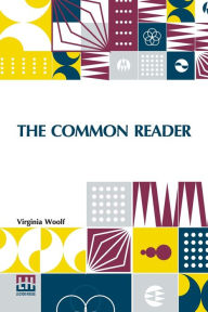 Title: The Common Reader, Author: Virginia Woolf