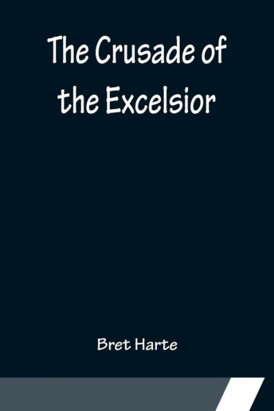 the Crusade of Excelsior