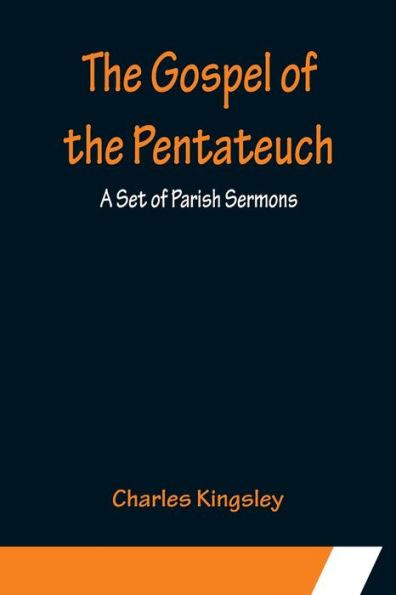 the Gospel of Pentateuch: A Set Parish Sermons
