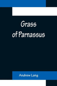 Title: Grass of Parnassus, Author: Andrew Lang