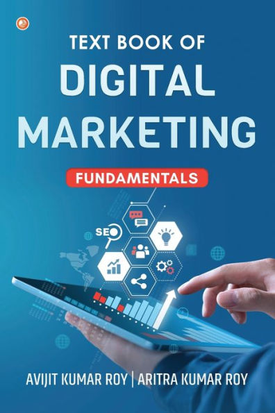 Text Book of Digital Marketing: Fundamentals