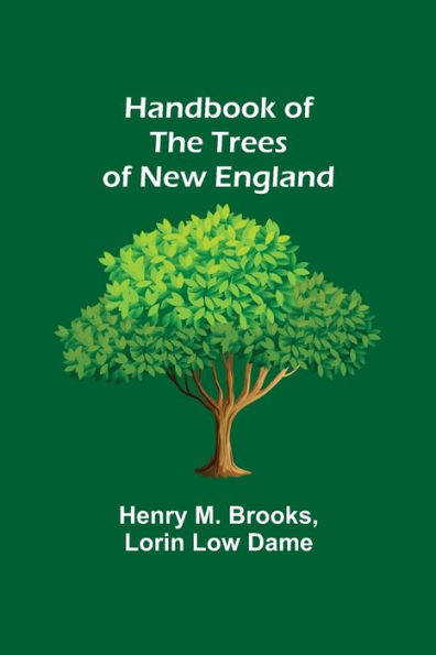 Handbook of the Trees of New England