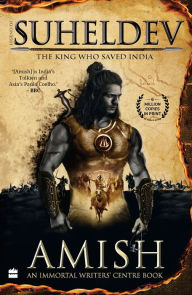 Title: Legend Of Suheldev: The King Who Saved India, Author: Amish Tripathi