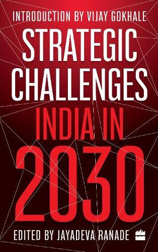 Strategic Challenges: India 2030