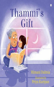 Title: Thammi's Gift, Author: Himani Dalmia