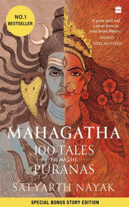 Title: Mahagatha: 100 Tales from the Puranas, Author: Satyarth Nayak