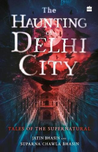 the Haunting of Delhi City: Tales Supernatural