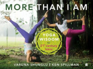 Title: More than I am: Yoga Wisdom for 21st Century Teens, Author: Varuna Shunglu