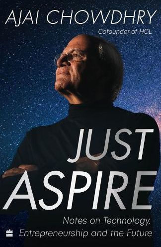 Just Aspire: Notes on Technology, Entrepreneurship and the Future