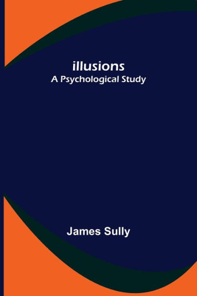 Illusions; A Psychological Study